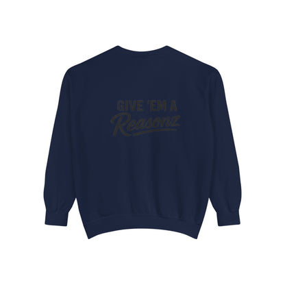 Sweatshirt — 'Reasonz' Script Logo Crewneck (Front Logo, Back "Give 'Em A Reasonz")