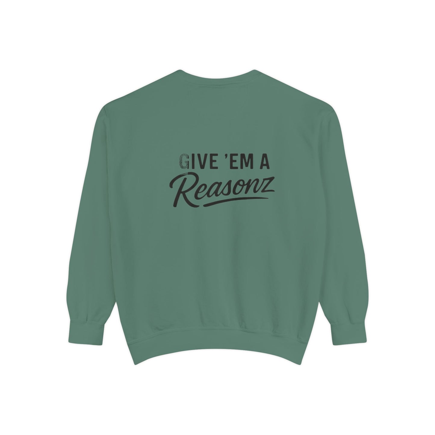 Sweatshirt — 'Reasonz' Script Logo Crewneck (Front Logo, Back "Give 'Em A Reasonz")