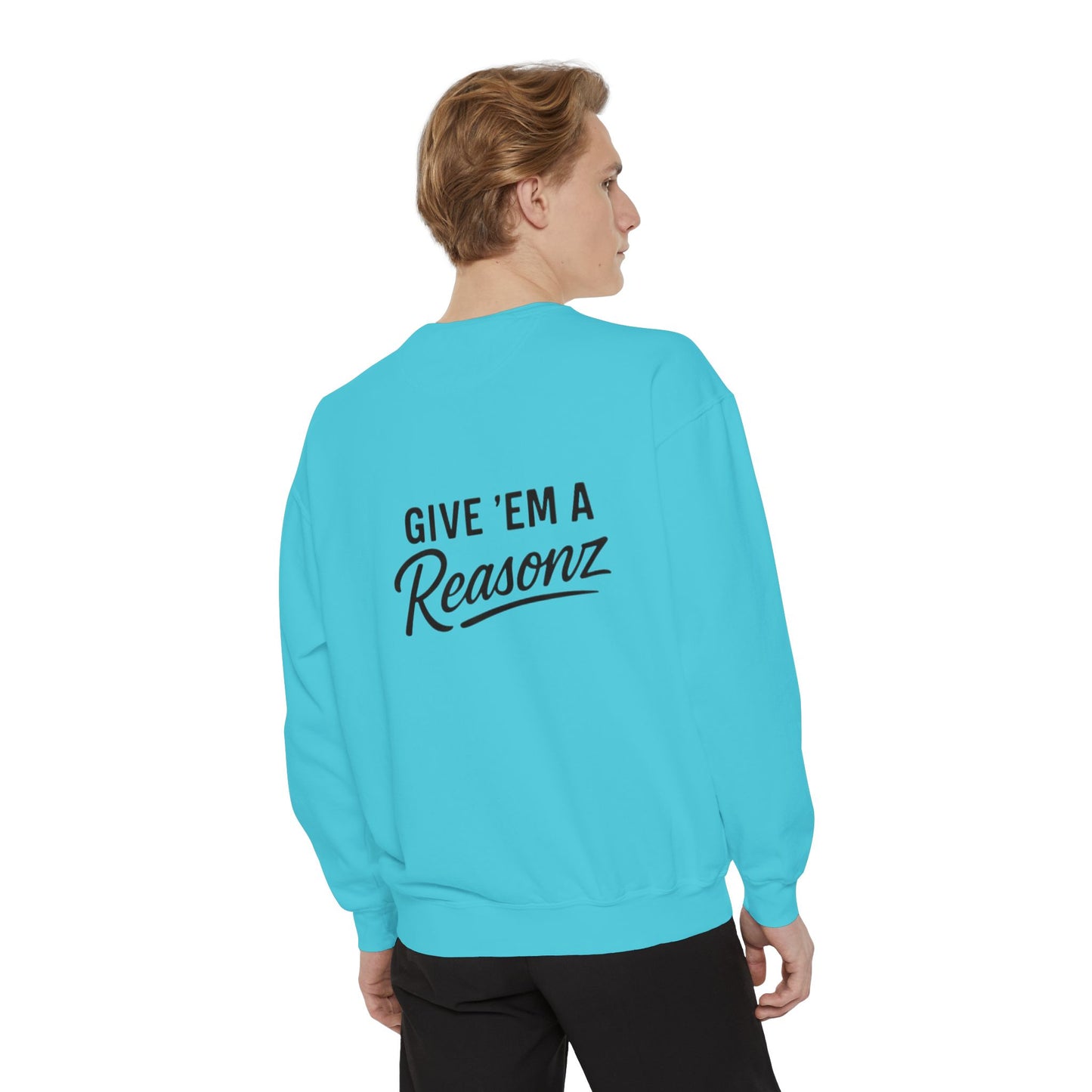 Sweatshirt — 'Reasonz' Script Logo Crewneck (Front Logo, Back "Give 'Em A Reasonz")