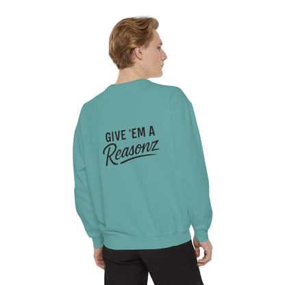 Sweatshirt — 'Reasonz' Script Logo Crewneck (Front Logo, Back "Give 'Em A Reasonz")