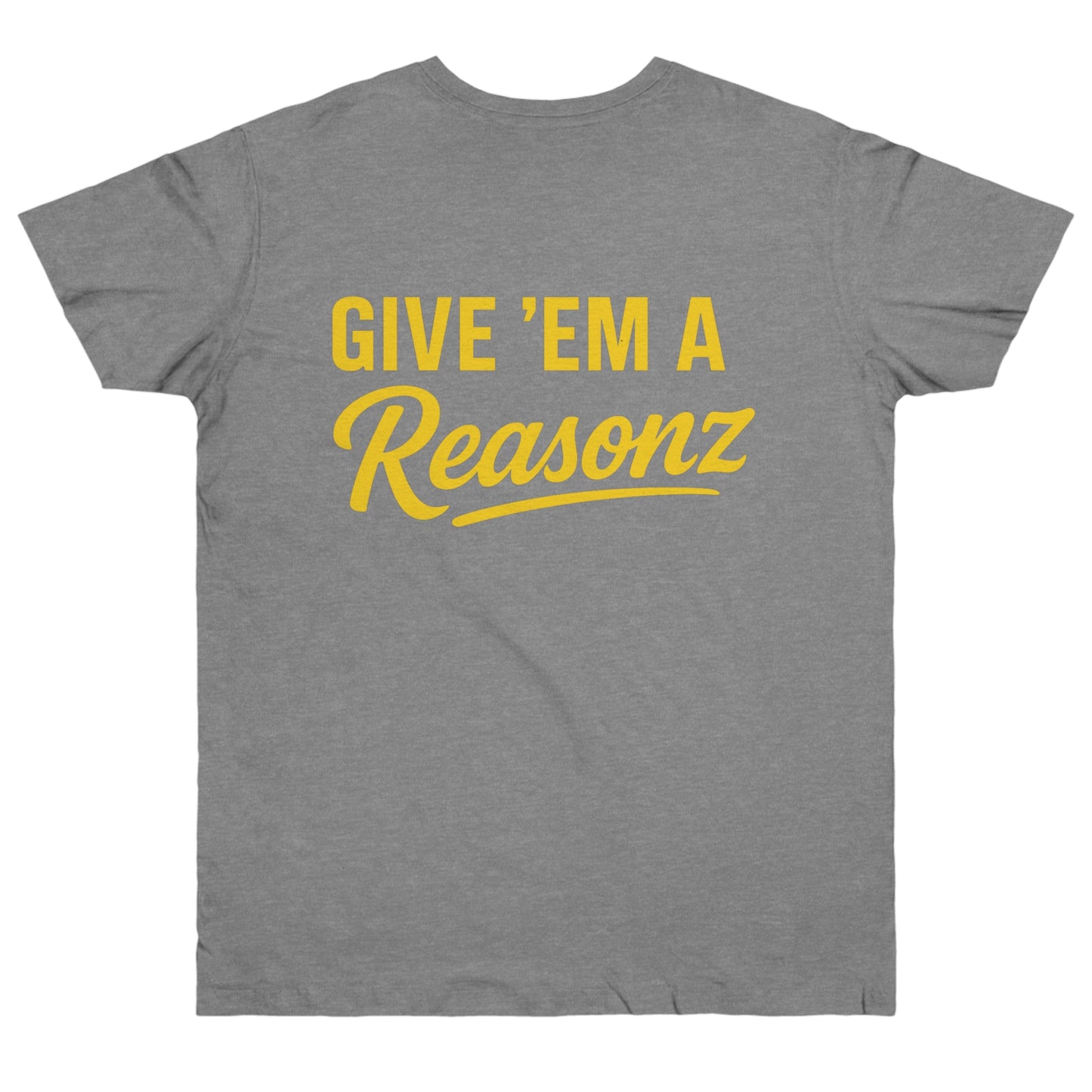 Give ’Em a Reasonz Legacy Tee- Reasonz JW Champion Edition