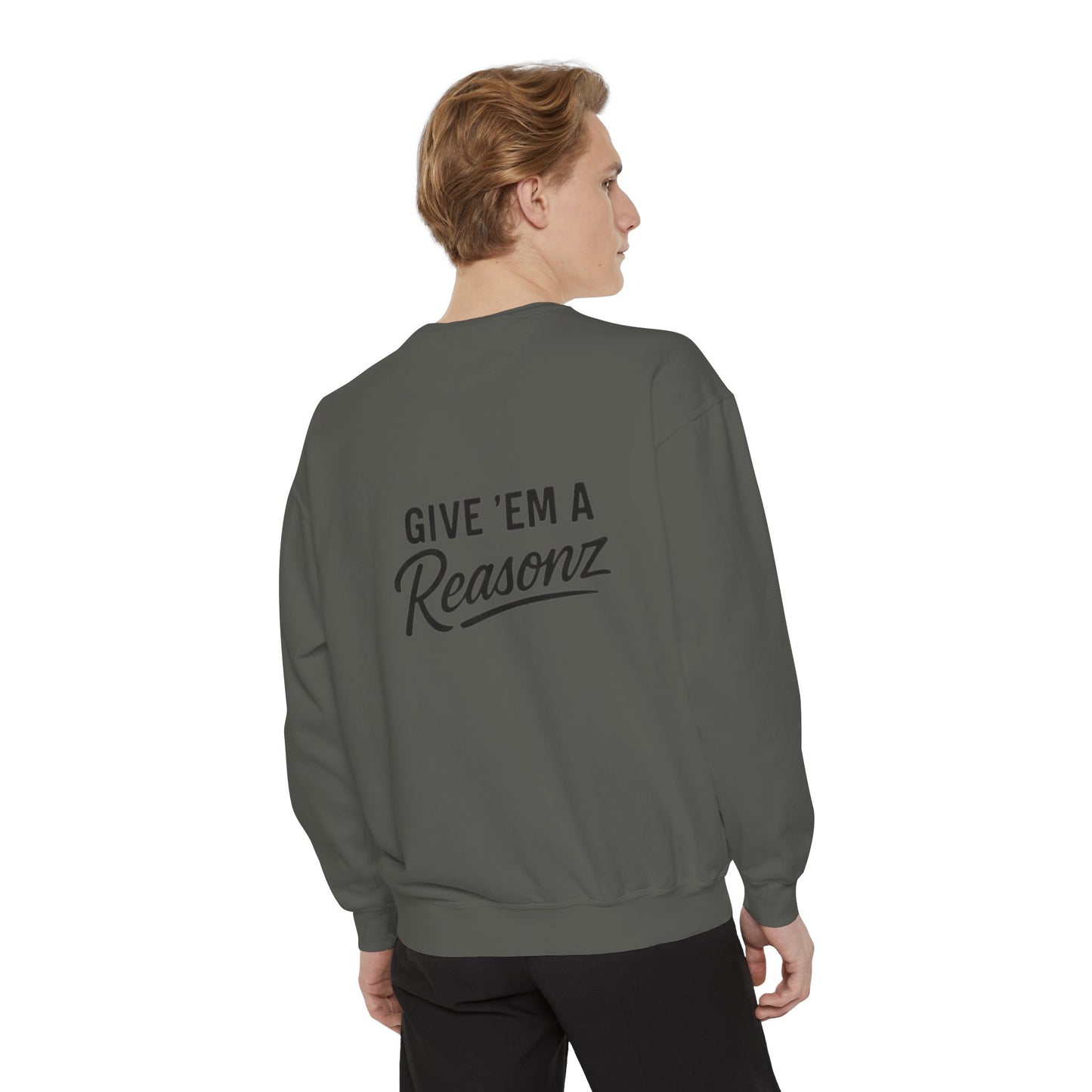 Sweatshirt — 'Reasonz' Script Logo Crewneck (Front Logo, Back "Give 'Em A Reasonz")