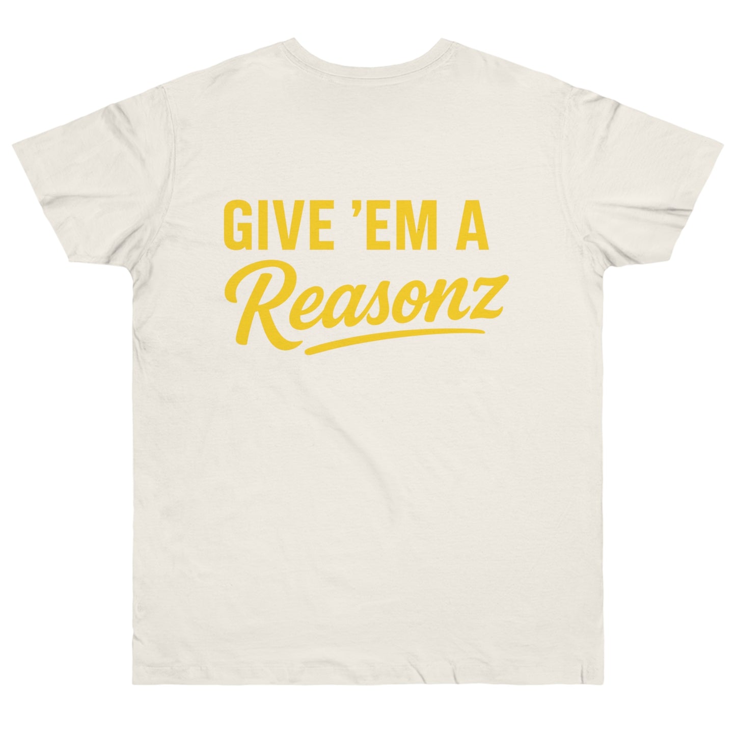 Give ’Em a Reasonz Legacy Tee- Reasonz JW Champion Edition