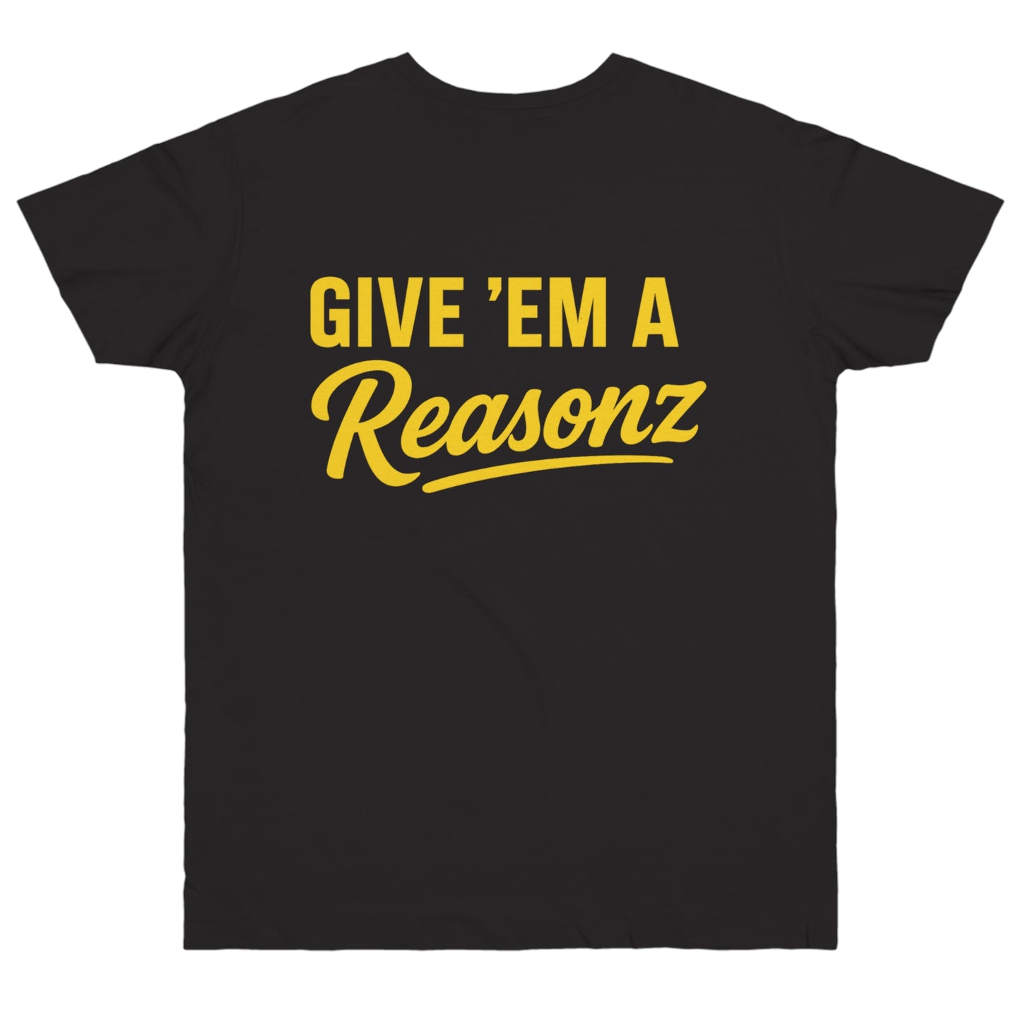 Give ’Em a Reasonz Legacy Tee- Reasonz JW Champion Edition