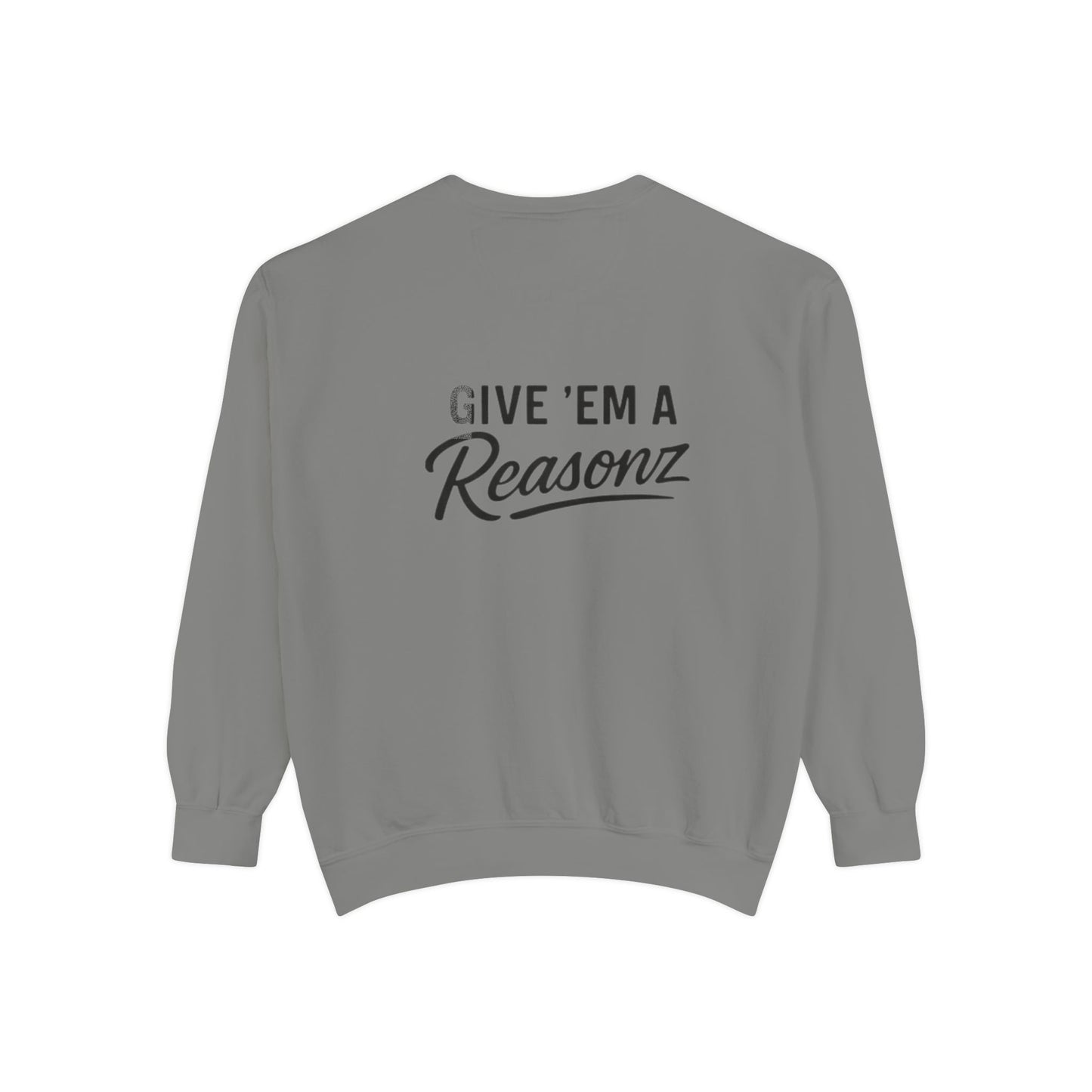 Sweatshirt — 'Reasonz' Script Logo Crewneck (Front Logo, Back "Give 'Em A Reasonz")