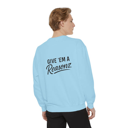 Sweatshirt — 'Reasonz' Script Logo Crewneck (Front Logo, Back "Give 'Em A Reasonz")