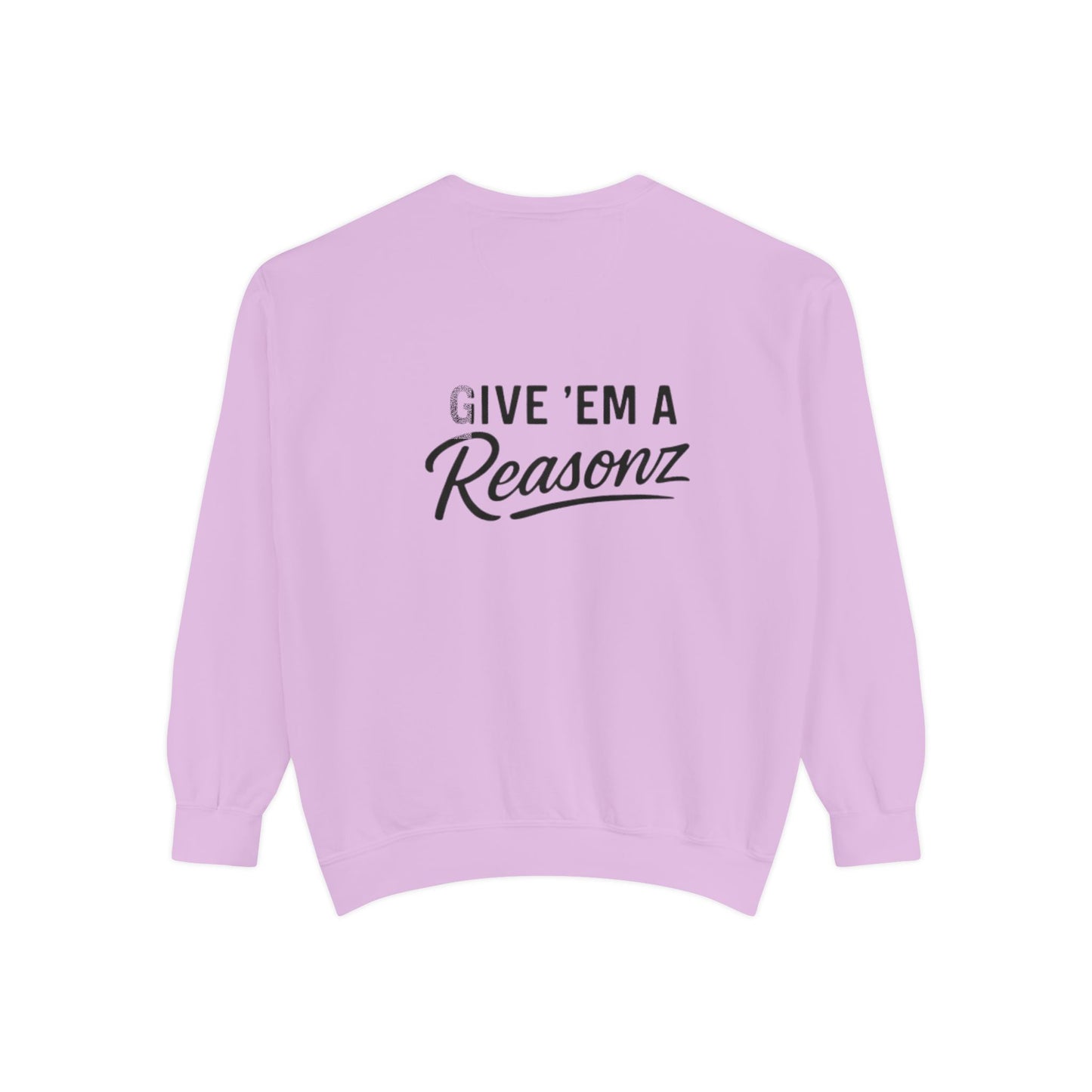 Sweatshirt — 'Reasonz' Script Logo Crewneck (Front Logo, Back "Give 'Em A Reasonz")
