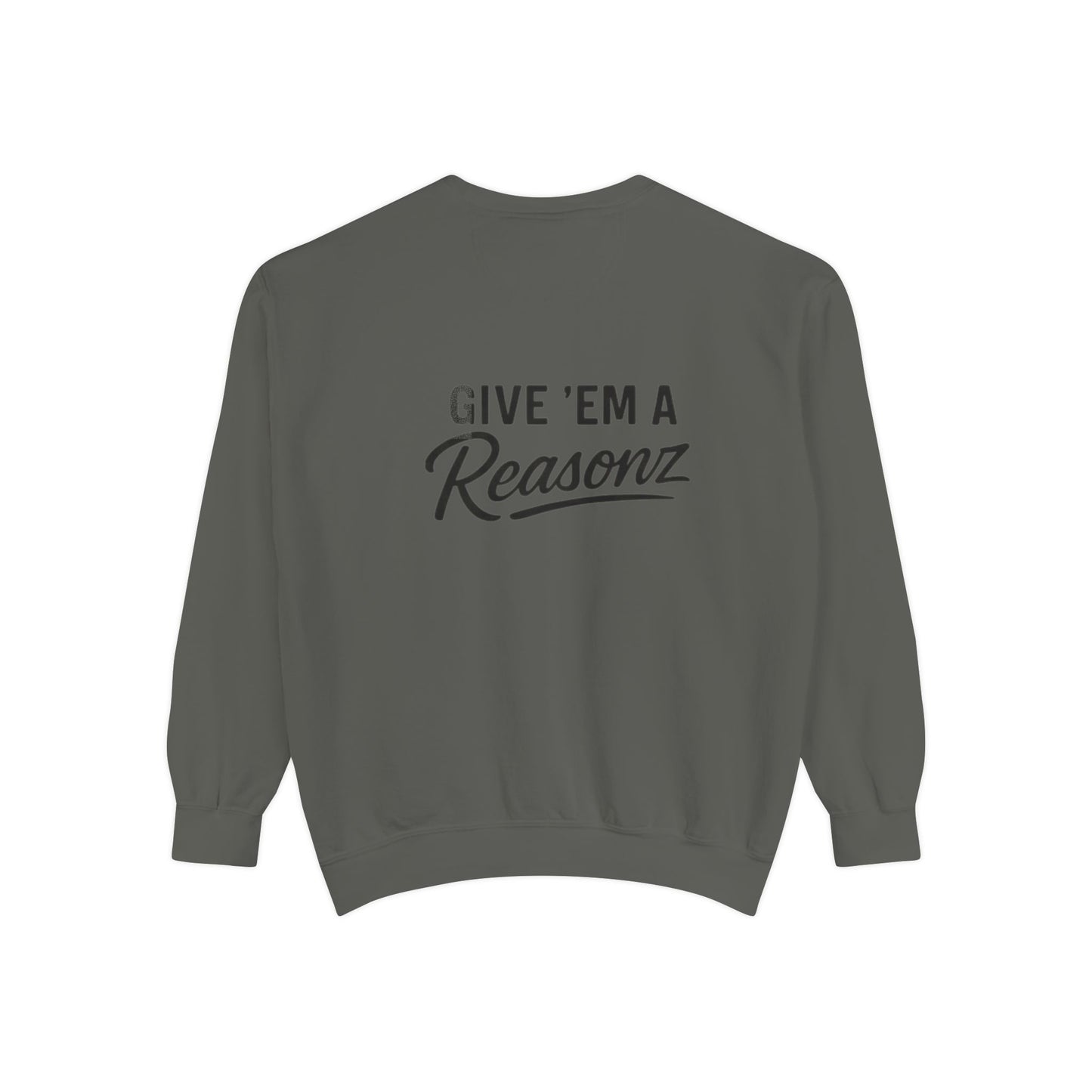 Sweatshirt — 'Reasonz' Script Logo Crewneck (Front Logo, Back "Give 'Em A Reasonz")