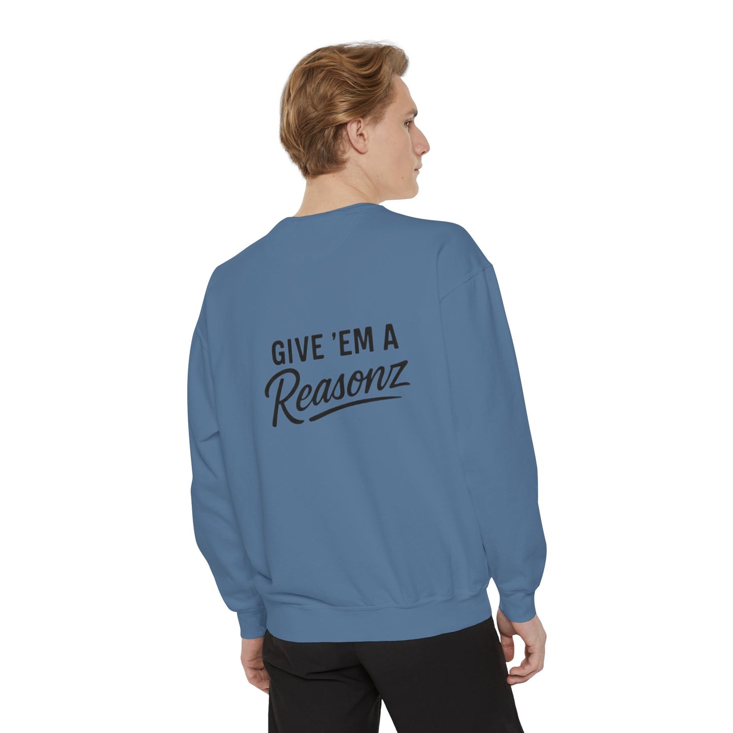 Sweatshirt — 'Reasonz' Script Logo Crewneck (Front Logo, Back "Give 'Em A Reasonz")