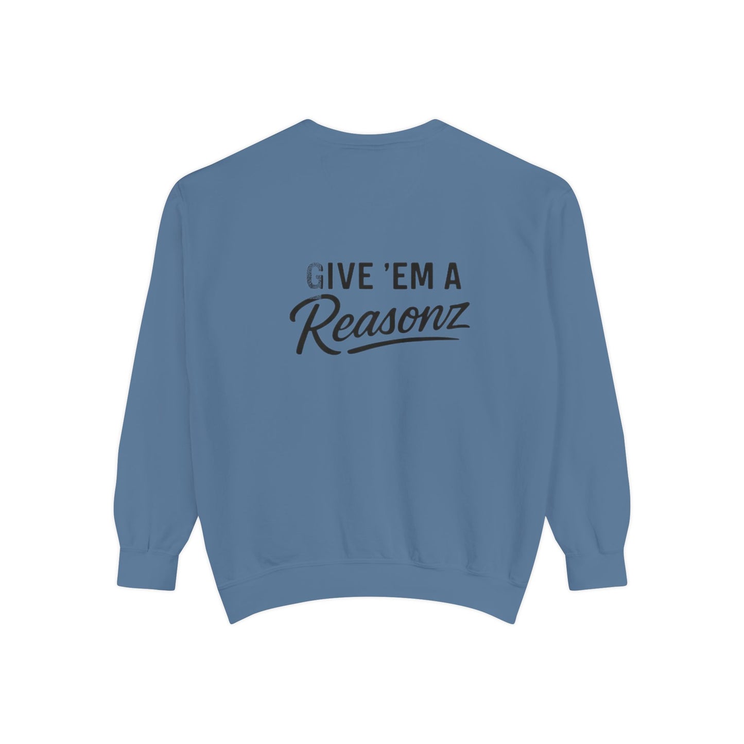 Sweatshirt — 'Reasonz' Script Logo Crewneck (Front Logo, Back "Give 'Em A Reasonz")