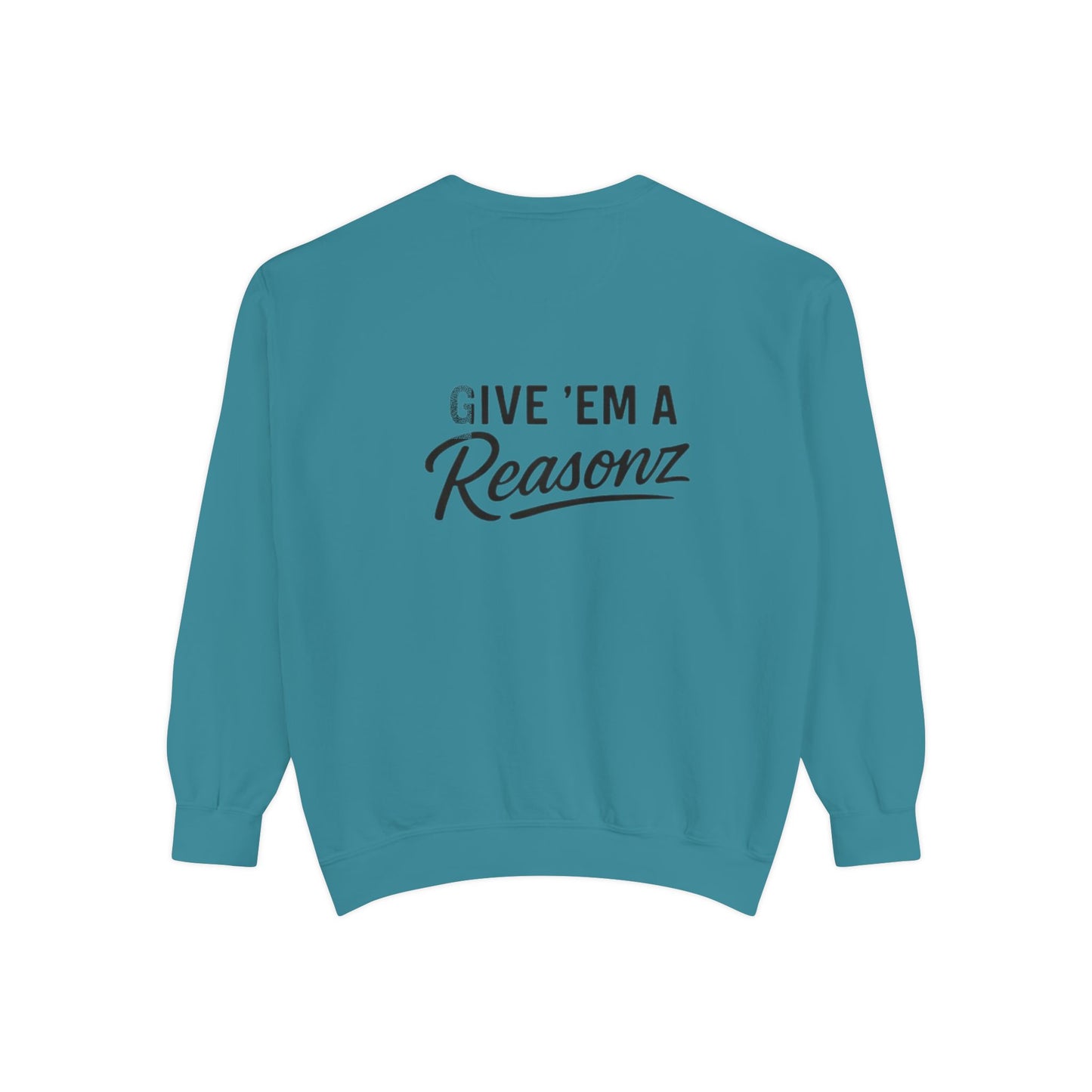Sweatshirt — 'Reasonz' Script Logo Crewneck (Front Logo, Back "Give 'Em A Reasonz")