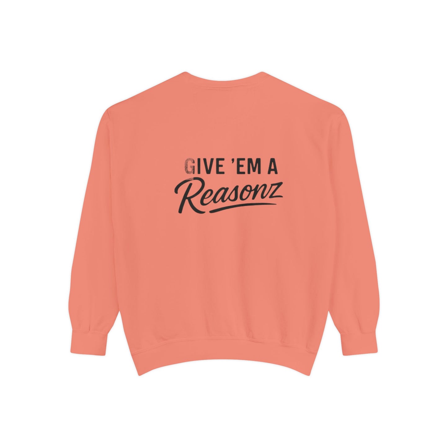 Sweatshirt — 'Reasonz' Script Logo Crewneck (Front Logo, Back "Give 'Em A Reasonz")
