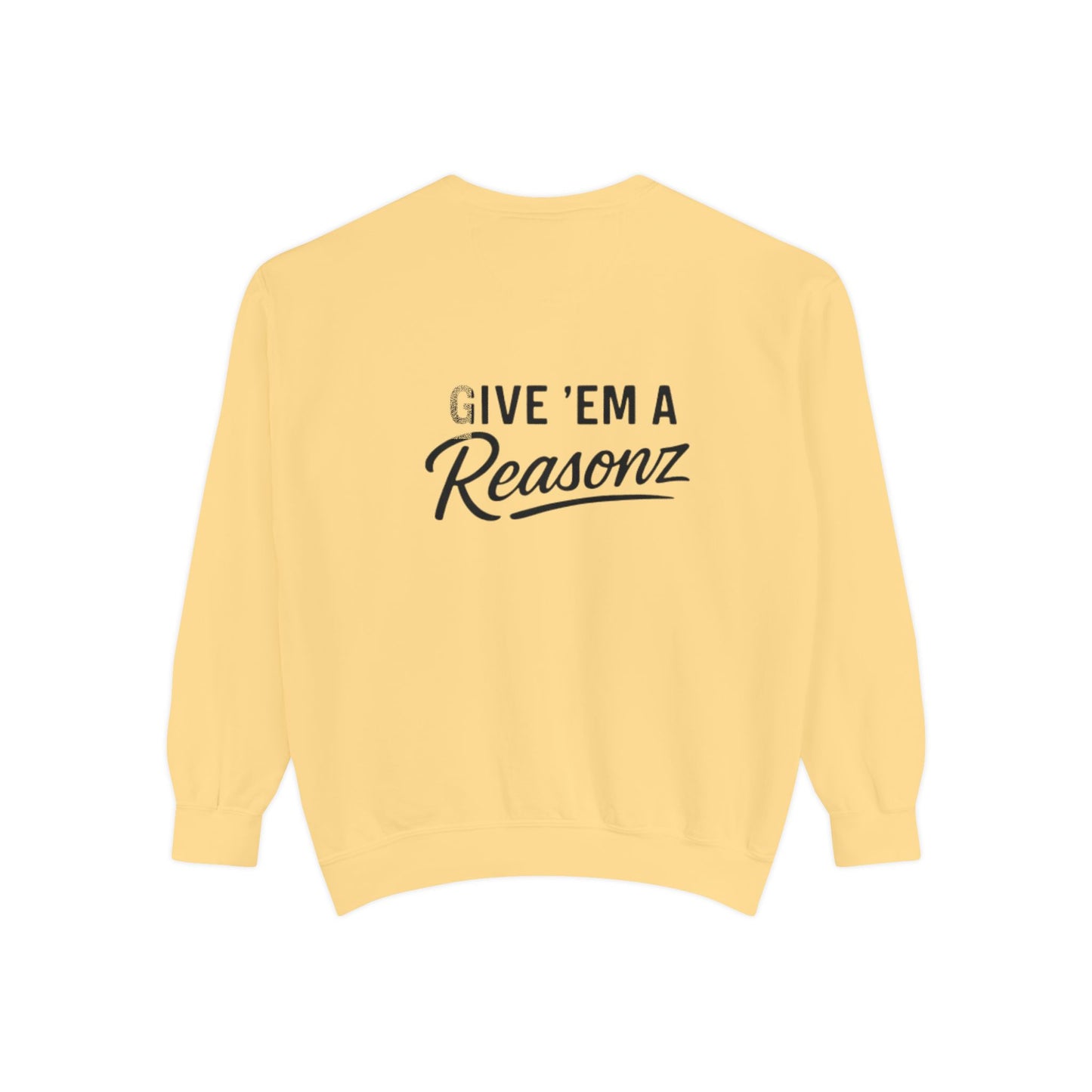 Sweatshirt — 'Reasonz' Script Logo Crewneck (Front Logo, Back "Give 'Em A Reasonz")