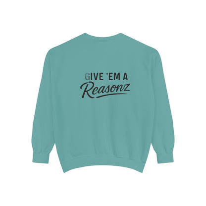 Sweatshirt — 'Reasonz' Script Logo Crewneck (Front Logo, Back "Give 'Em A Reasonz")