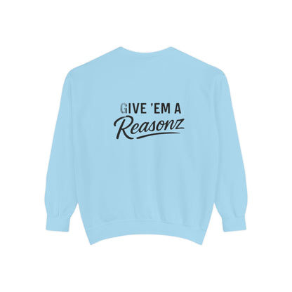 Sweatshirt — 'Reasonz' Script Logo Crewneck (Front Logo, Back "Give 'Em A Reasonz")