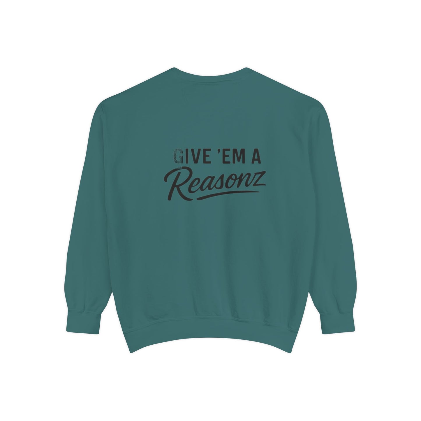 Sweatshirt — 'Reasonz' Script Logo Crewneck (Front Logo, Back "Give 'Em A Reasonz")